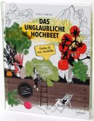 Das unglaubliche Hochbeet